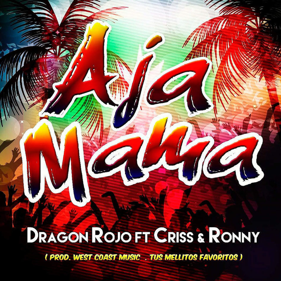 Cartula Frontal de Dragon Rojo - Aja Mama (Featuring Criss & Ronny) (Cd Single)