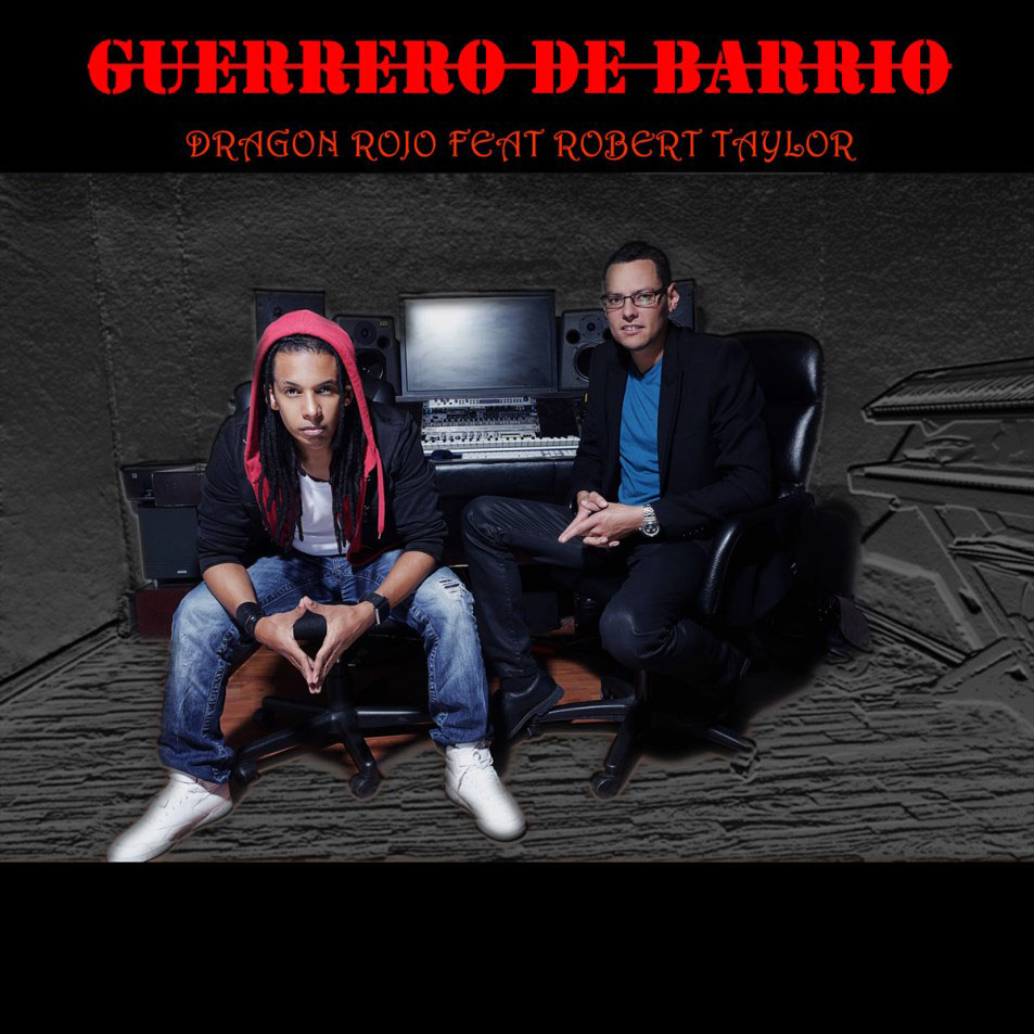 Cartula Frontal de Dragon Rojo - Guerrero De Barrio (Featuring Robert Taylor) (Cd Single)