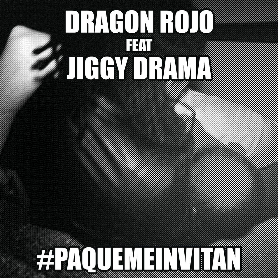 Cartula Frontal de Dragon Rojo - Pa' Que Me Invitan (Featuring Jiggy Drama) (Cd Single)