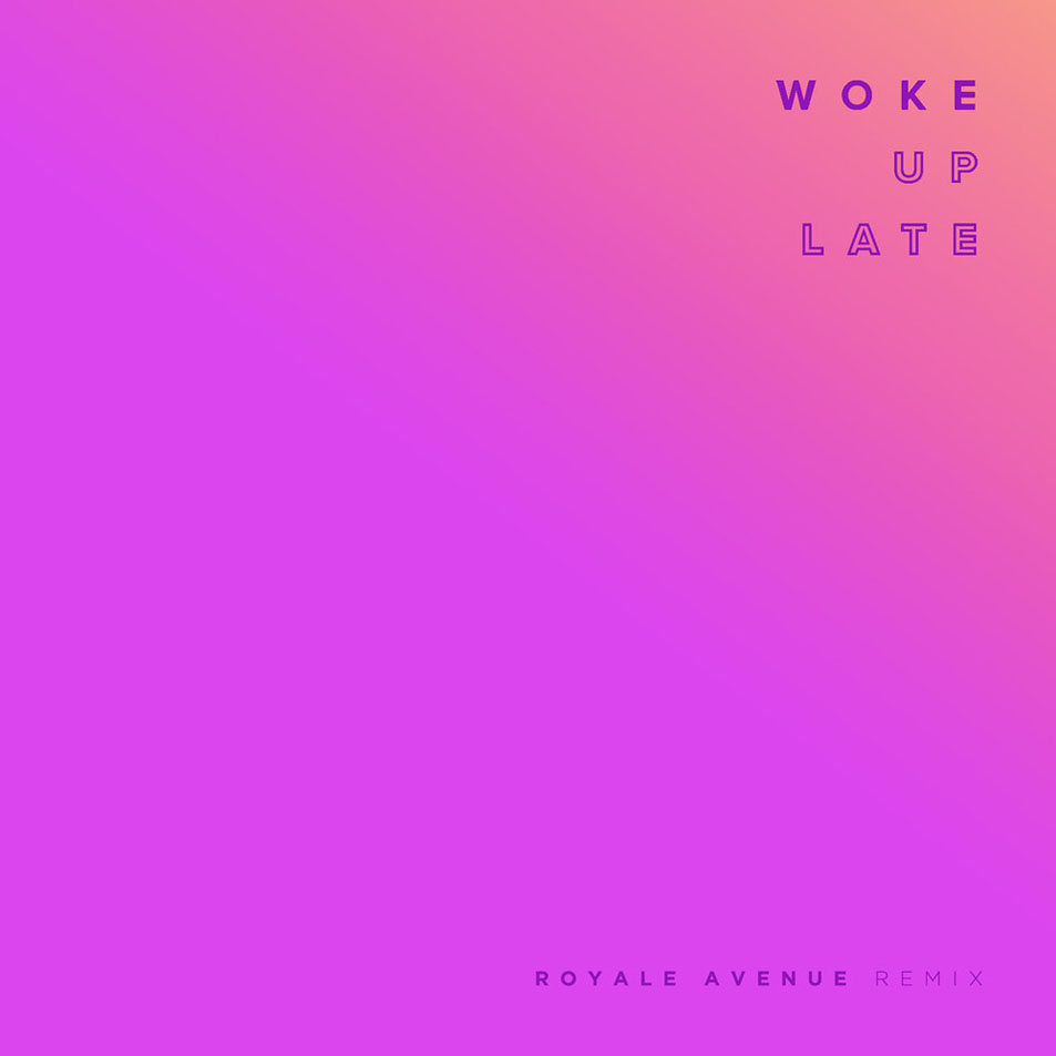 Cartula Frontal de Drax Project - Woke Up Late (Royale Avenue Remix) (Cd Single)