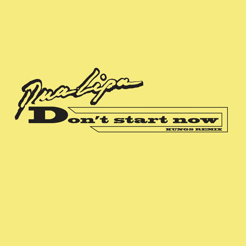 Cartula Frontal de Dua Lipa - Don't Start Now (Kungs Remix) (Cd Single)