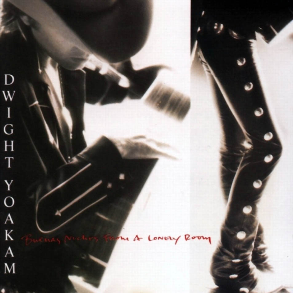 Cartula Frontal de Dwight Yoakam - Buenas Noches From A Lonely Room