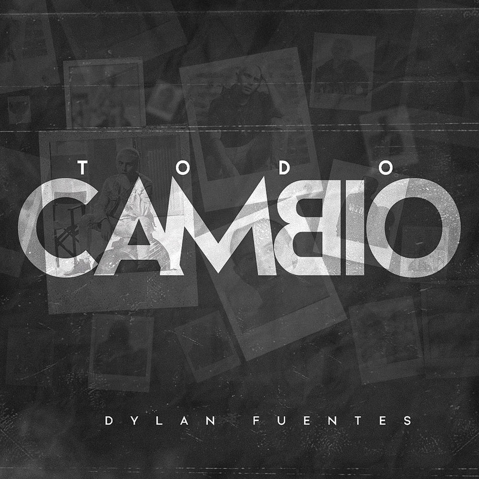 Cartula Frontal de Dylan Fuentes - Todo Cambio (Cd Single)