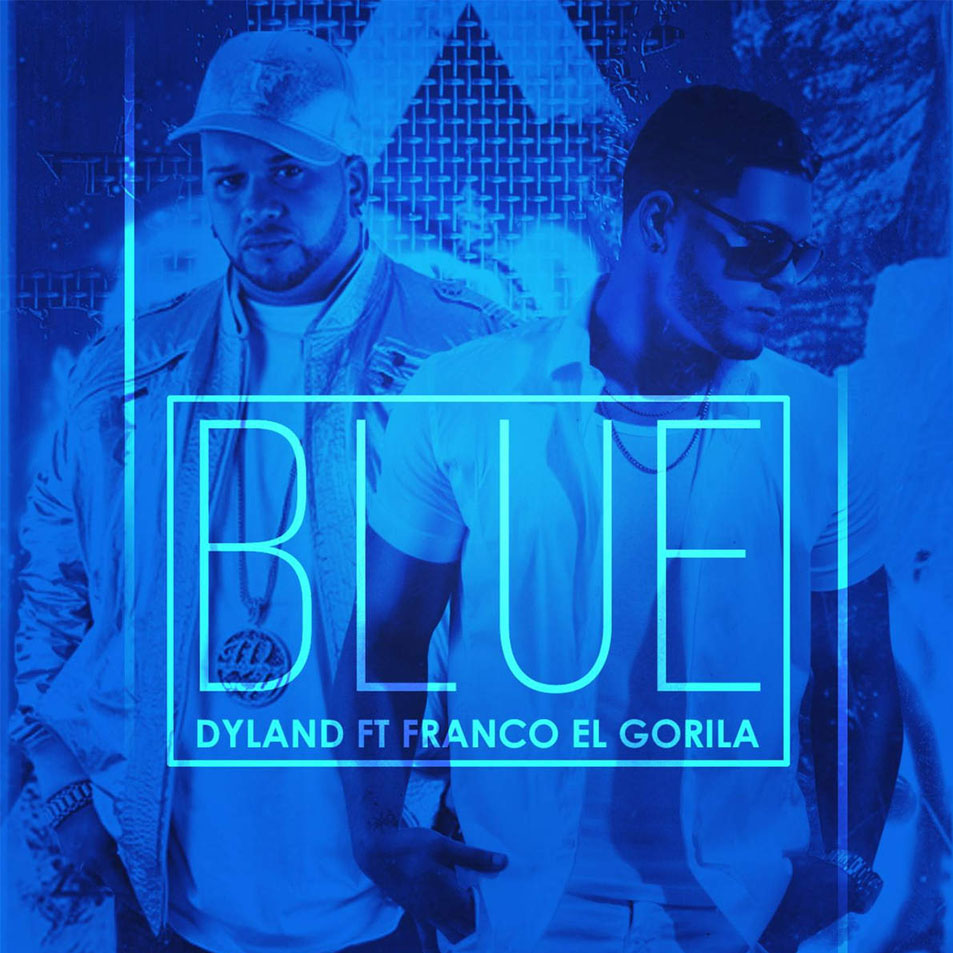 Cartula Frontal de Dyland - Blue (Featuring Franco El Gorila) (Cd Single)
