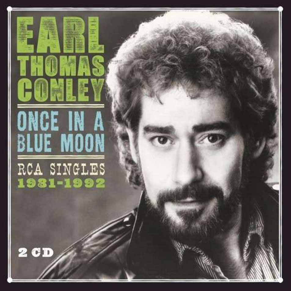 Cartula Frontal de Earl Thomas Conley - Once In A Blue Moon: Rca Singles 1981-1992