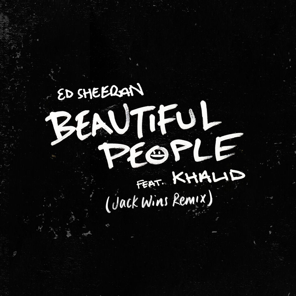 Cartula Frontal de Ed Sheeran - Beautiful People (Featuring Khalid) (Jack Wins Remix) (Cd Single)