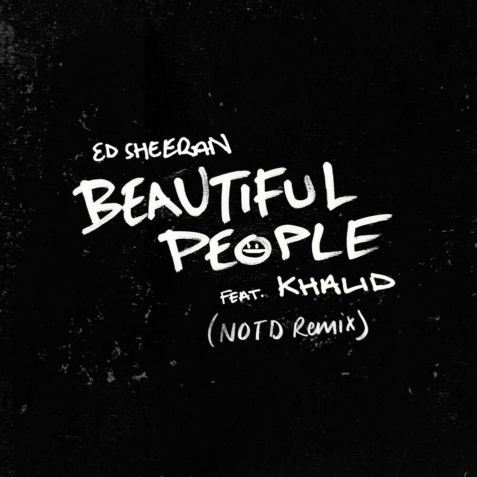 Cartula Frontal de Ed Sheeran - Beautiful People (Featuring Khalid) (Notd Remix) (Cd Single)
