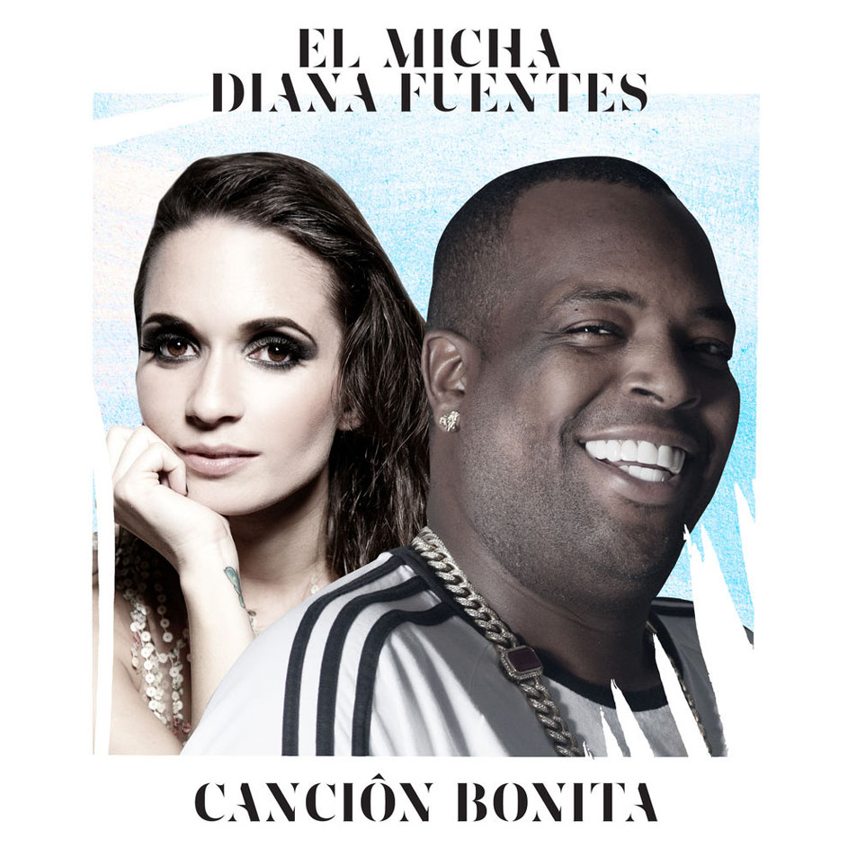 Cartula Frontal de El Micha - Cancion Bonita (Featuring Diana Fuentes) (Cd Single)