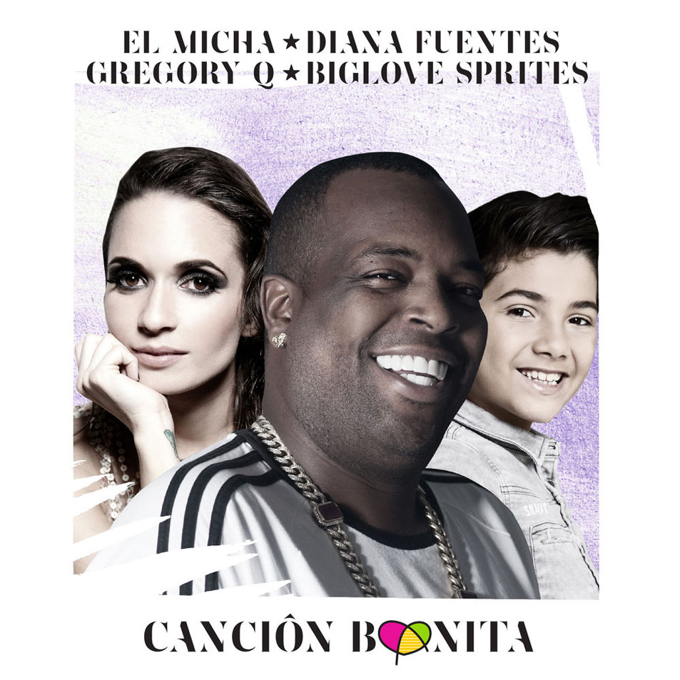 Cartula Frontal de El Micha - Cancion Bonita (Featuring Diana Fuentes, Gregory Q & Biglove Sprites) (Cd Single)