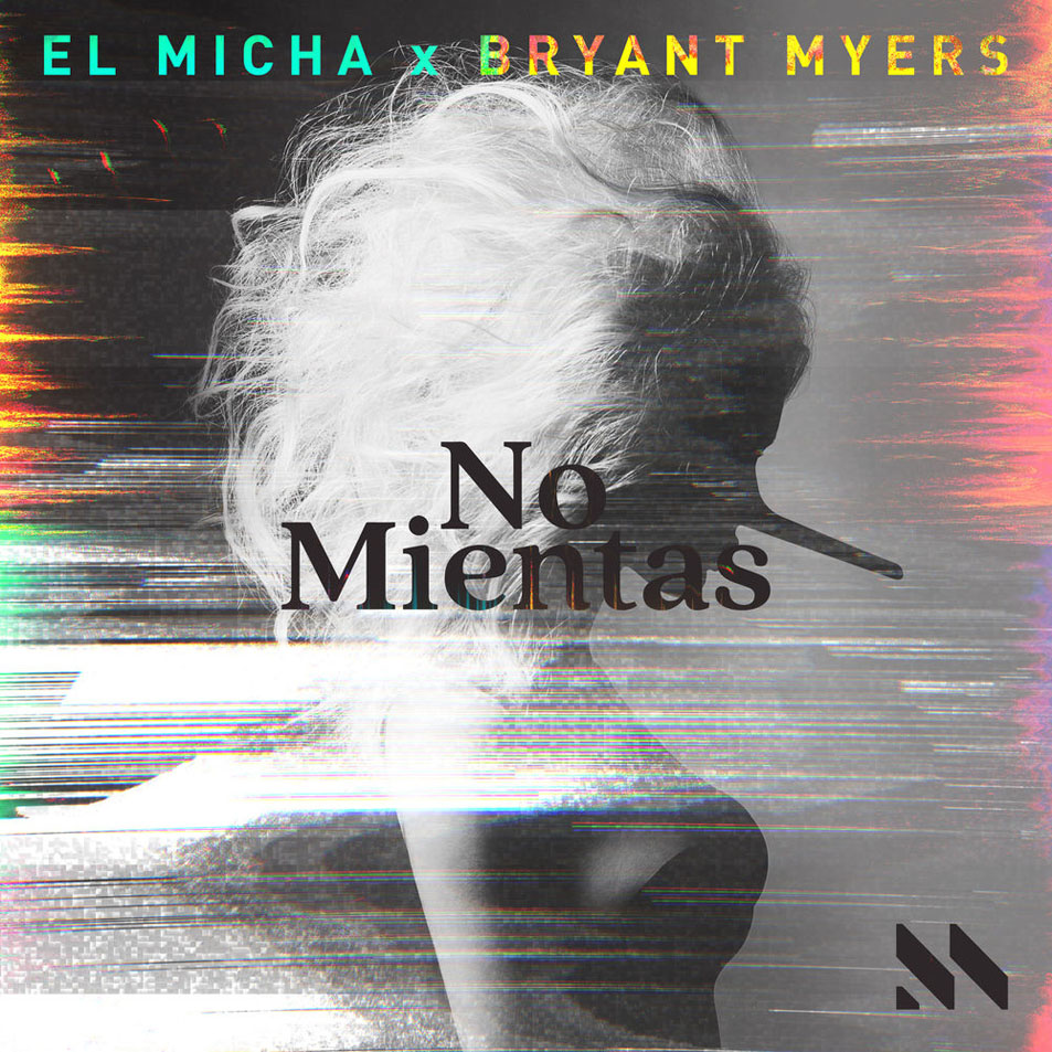 Cartula Frontal de El Micha - No Mientas (Featuring Bryant Myers) (Cd Single)