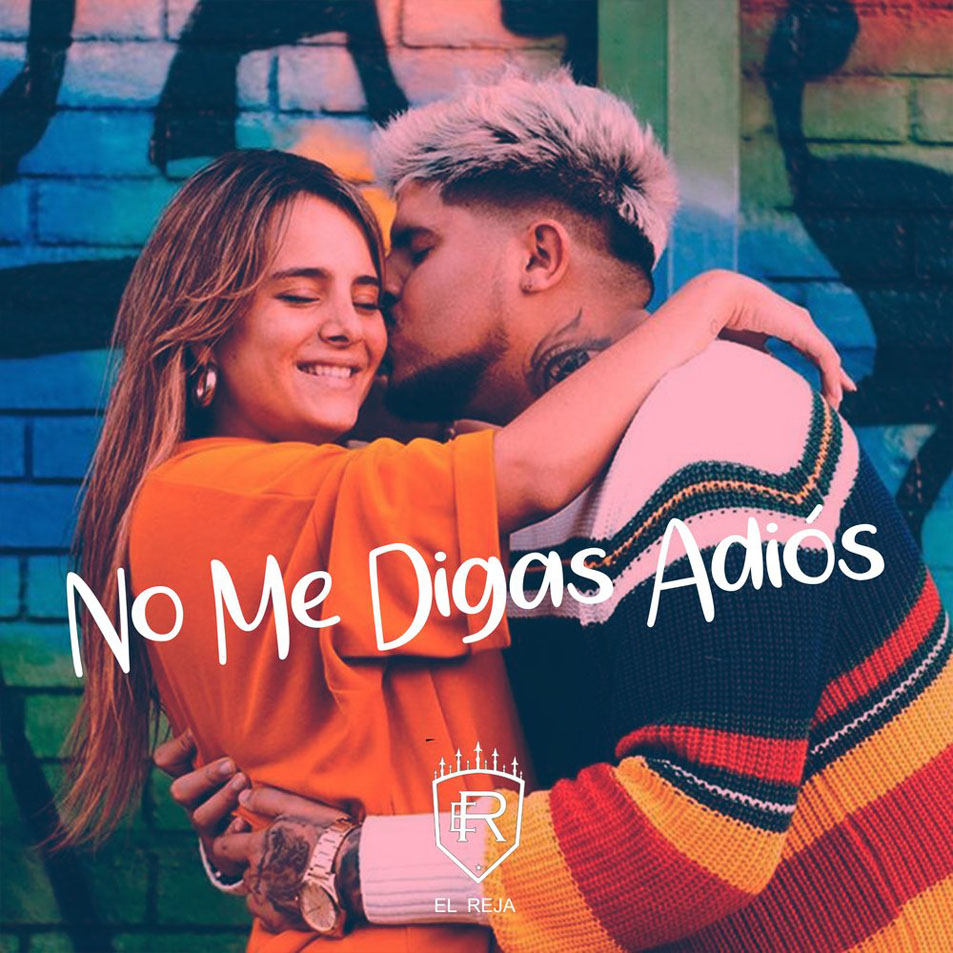 Cartula Frontal de El Reja - No Me Digas Adios (Featuring Mica Rios) (Cd Single)