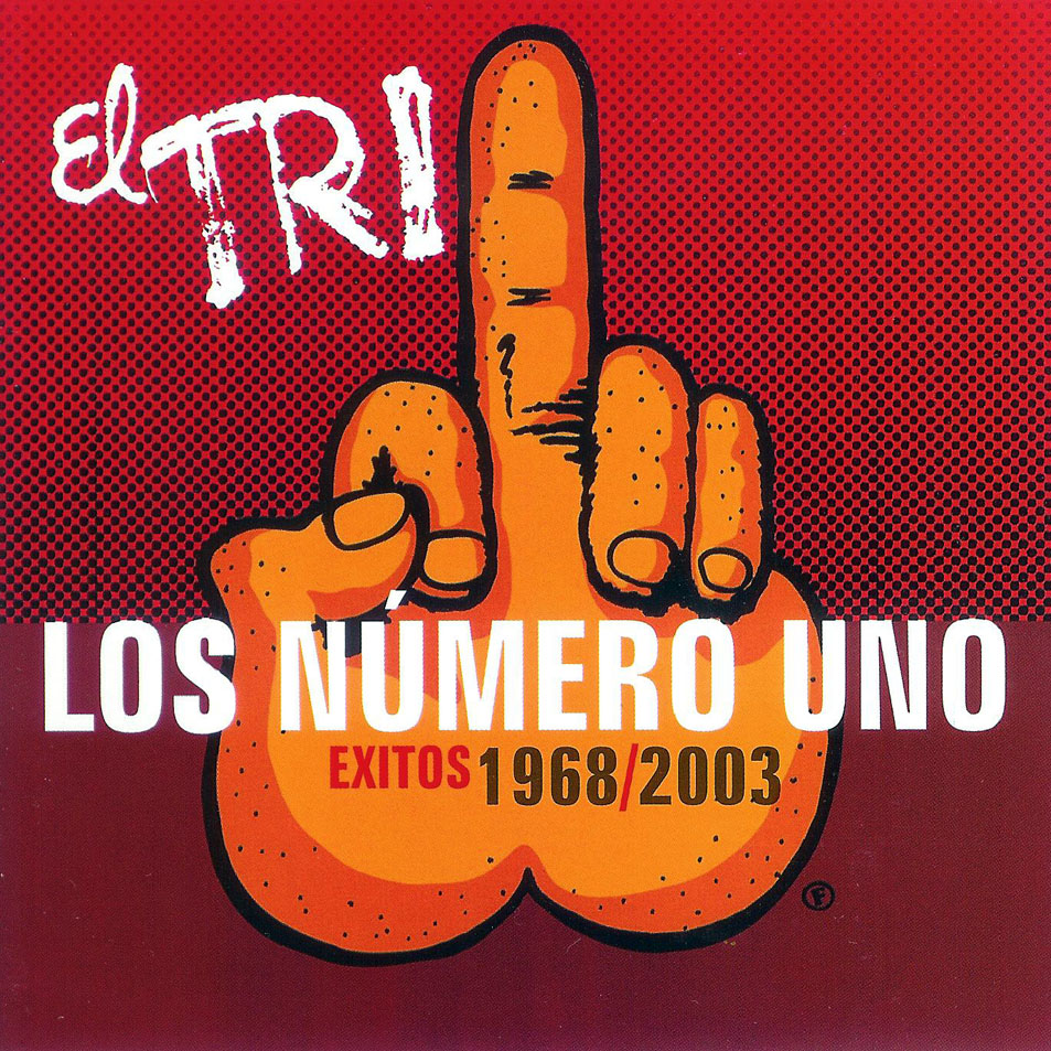 Cartula Frontal de El Tri - Los Numero Uno: 1968-2003 Exitos