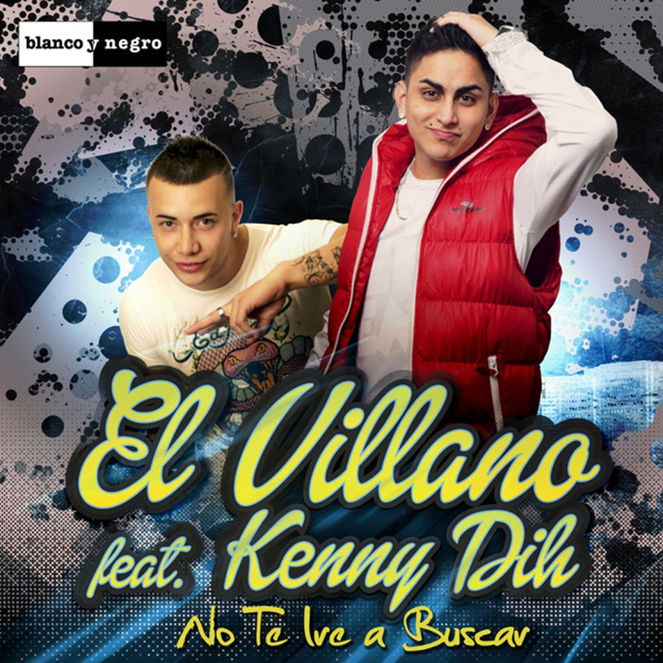 Cartula Frontal de El Villano - No Te Ire A Buscar (Featuring Kenny Dih) (Cd Single)