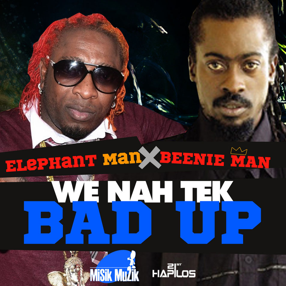 Cartula Frontal de Elephant Man - We Nah Tek Bad Up (Featuring Beenie Man) (Cd Single)