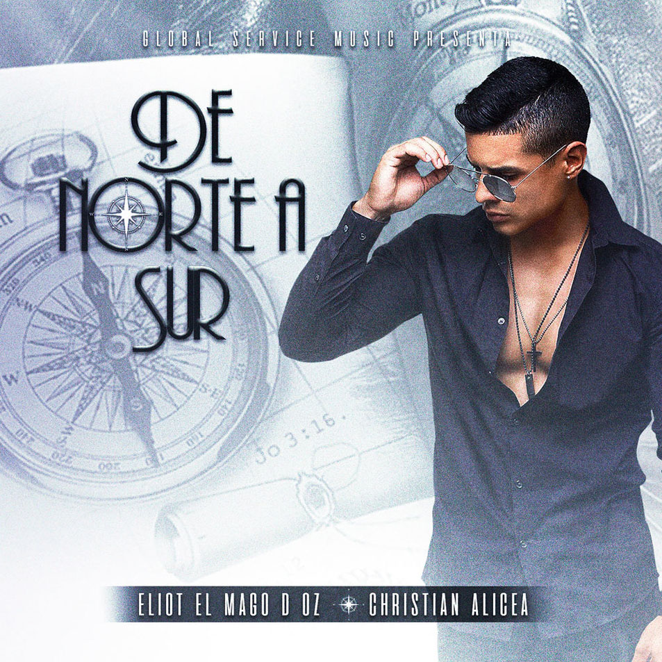 Cartula Frontal de Eliot El Mago D Oz - De Norte A Sur (Featuring Christian Alicea) (Cd Single)