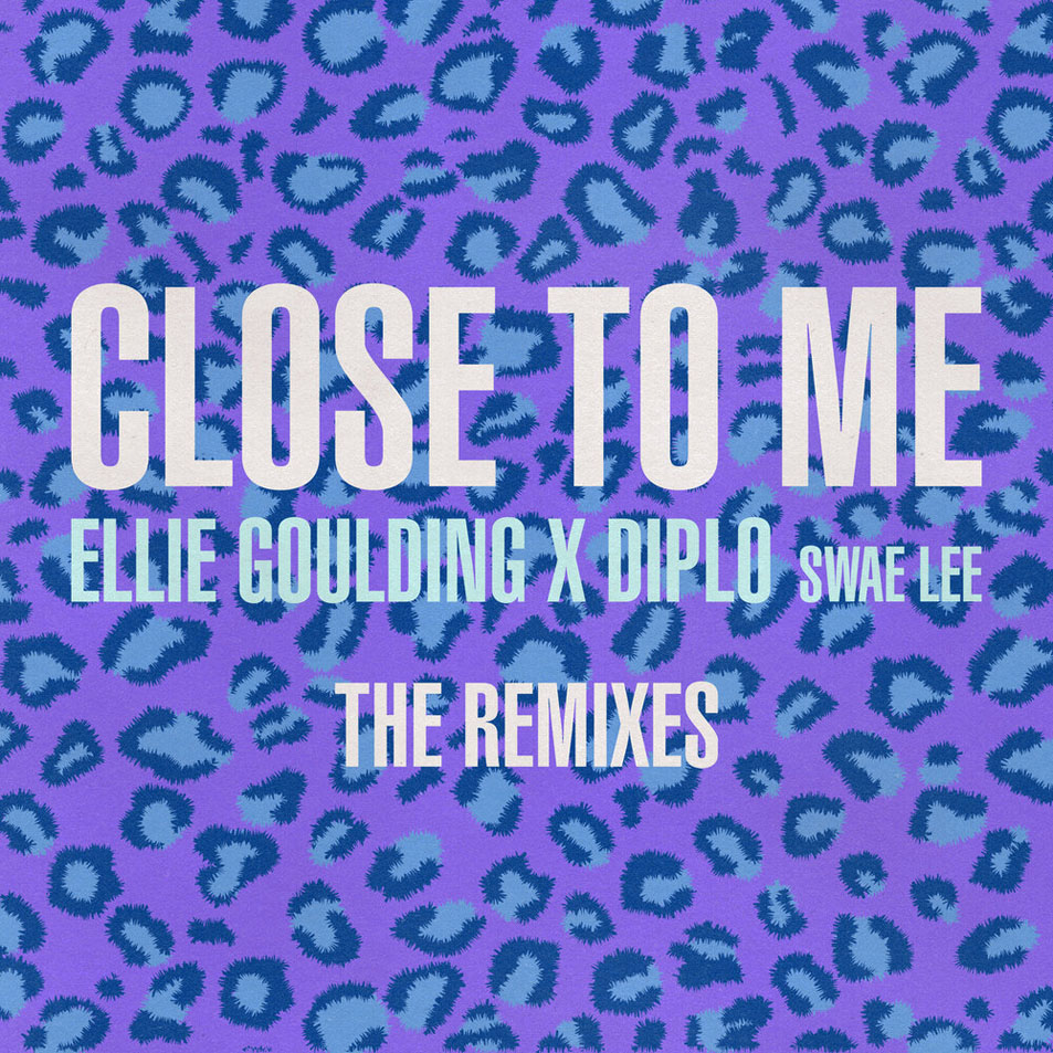 Cartula Frontal de Ellie Goulding - Close To Me (Featuring Diplo & Swae Lee) (The Remixes) (Ep)