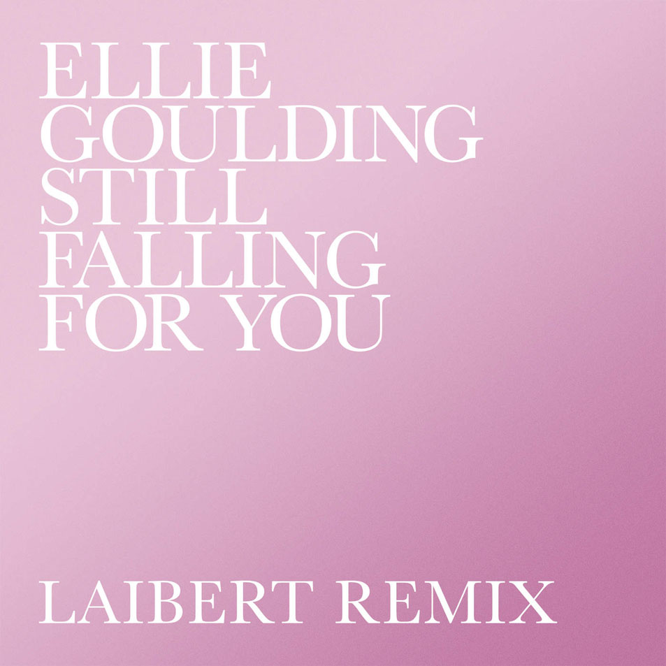 Cartula Frontal de Ellie Goulding - Still Falling For You (Laibert Remix) (Cd Single)