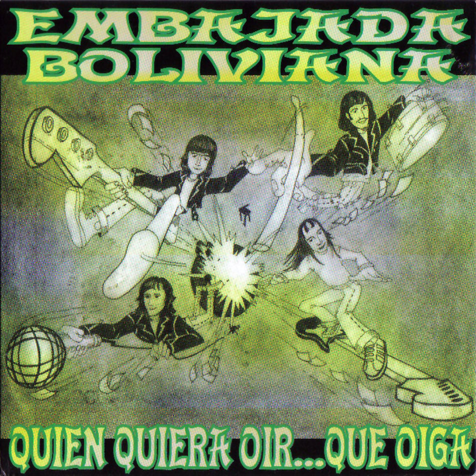 Cartula Frontal de Embajada Boliviana - Quien Quiera Oir... Que Oiga!