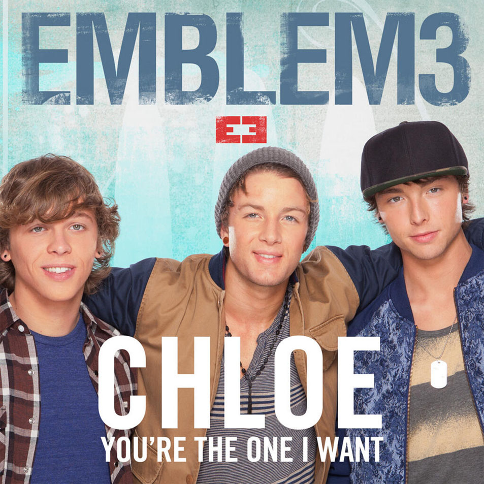 Car�tula Frontal de Emblem3 - Chloe (You're The One I Want) (Cd Single)