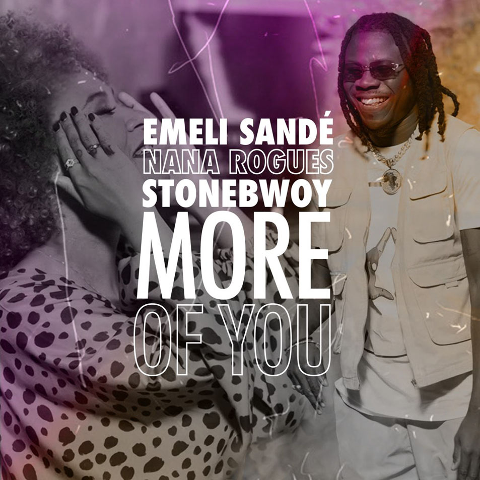 Cartula Frontal de Emeli Sande - More Of You (Featuring Nana Rogues & Stonebwoy) (Cd Single)