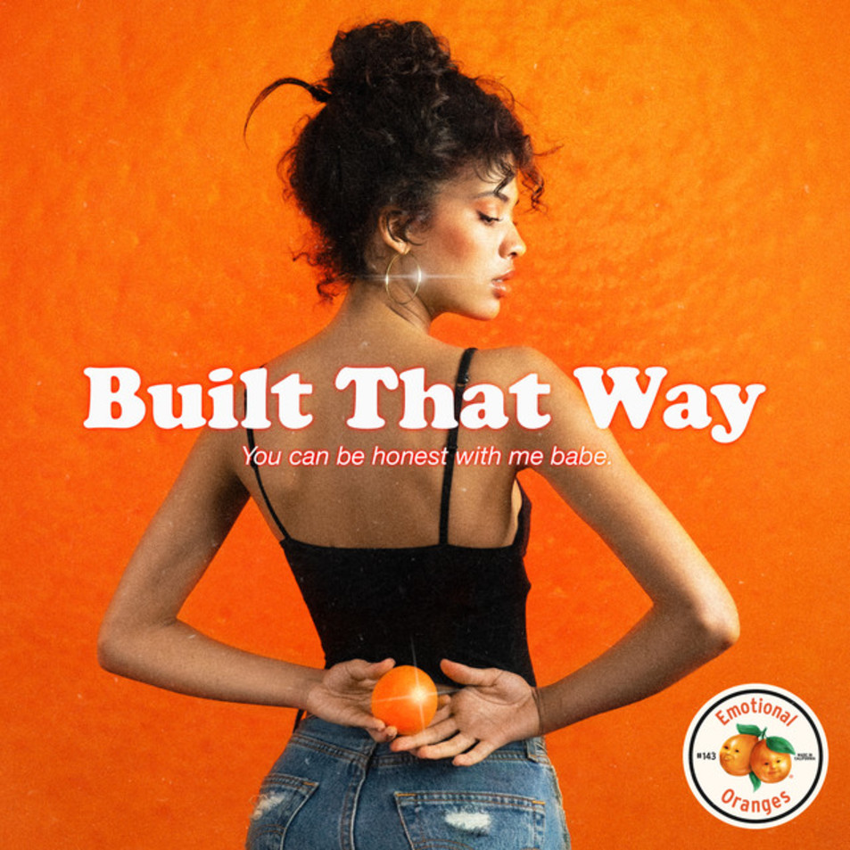 Cartula Frontal de Emotional Oranges - Built That Way (Cd Single)