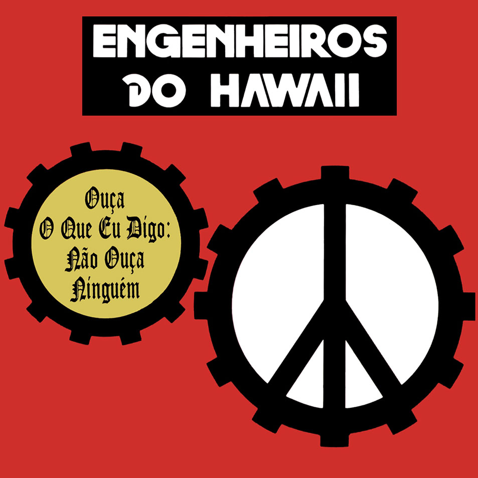 Cartula Frontal de Engenheiros Do Hawaii - Oua O Que Eu Digo: Nao Oua Ninguem