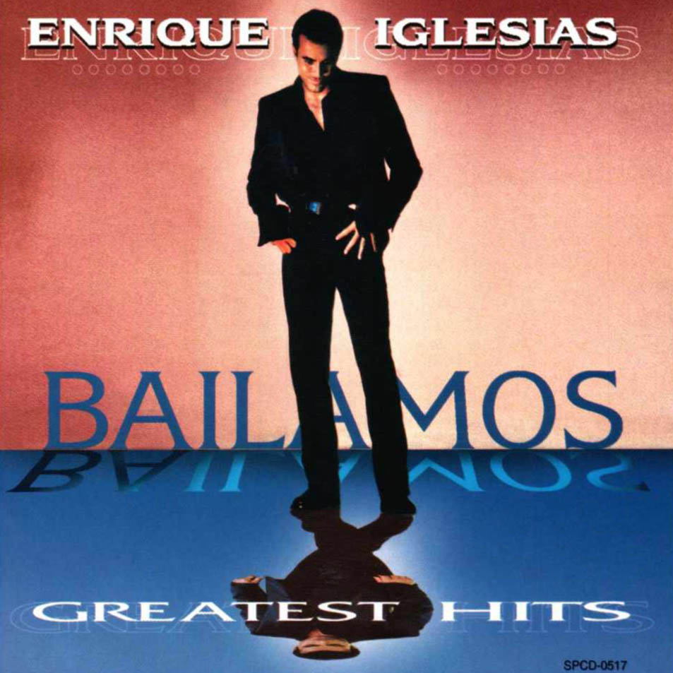 Cartula Frontal de Enrique Iglesias - Bailamos (Greatest Hits)