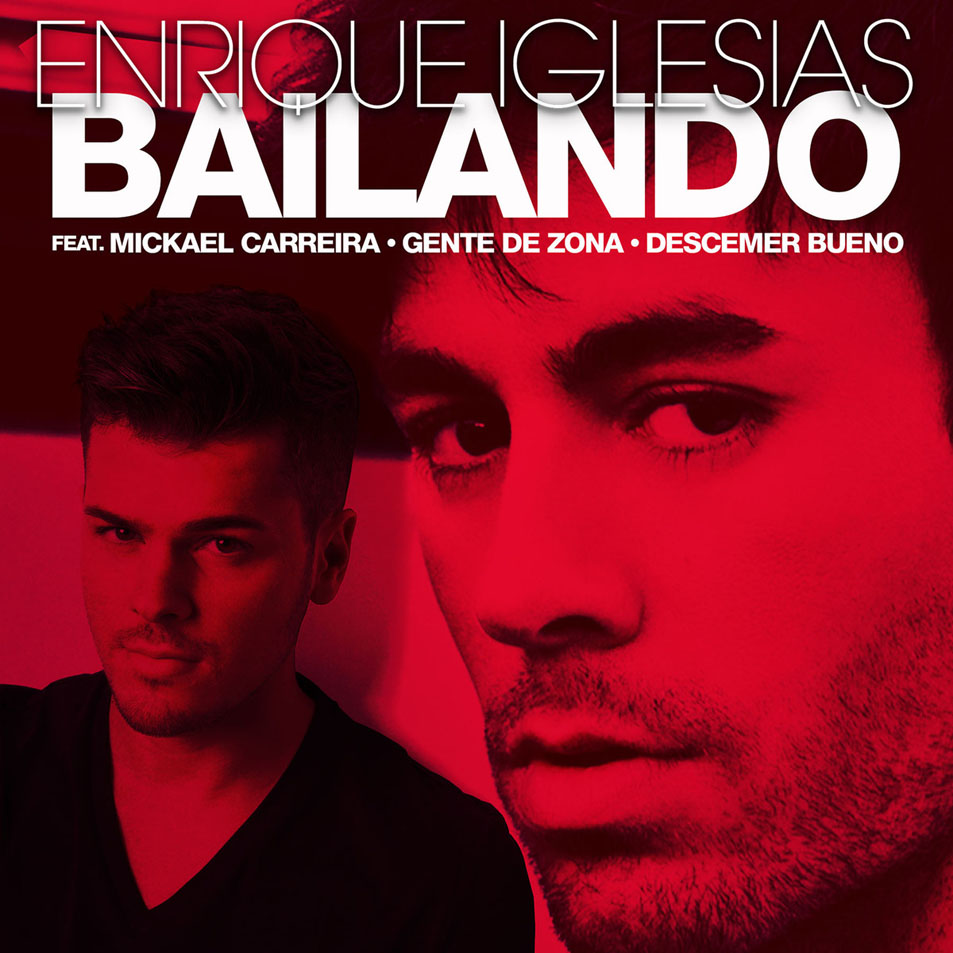 Cartula Frontal de Enrique Iglesias - Bailando (Featuring Mickael Carreira, Descemer Bueno & Gente De Zona) (Cd Single)