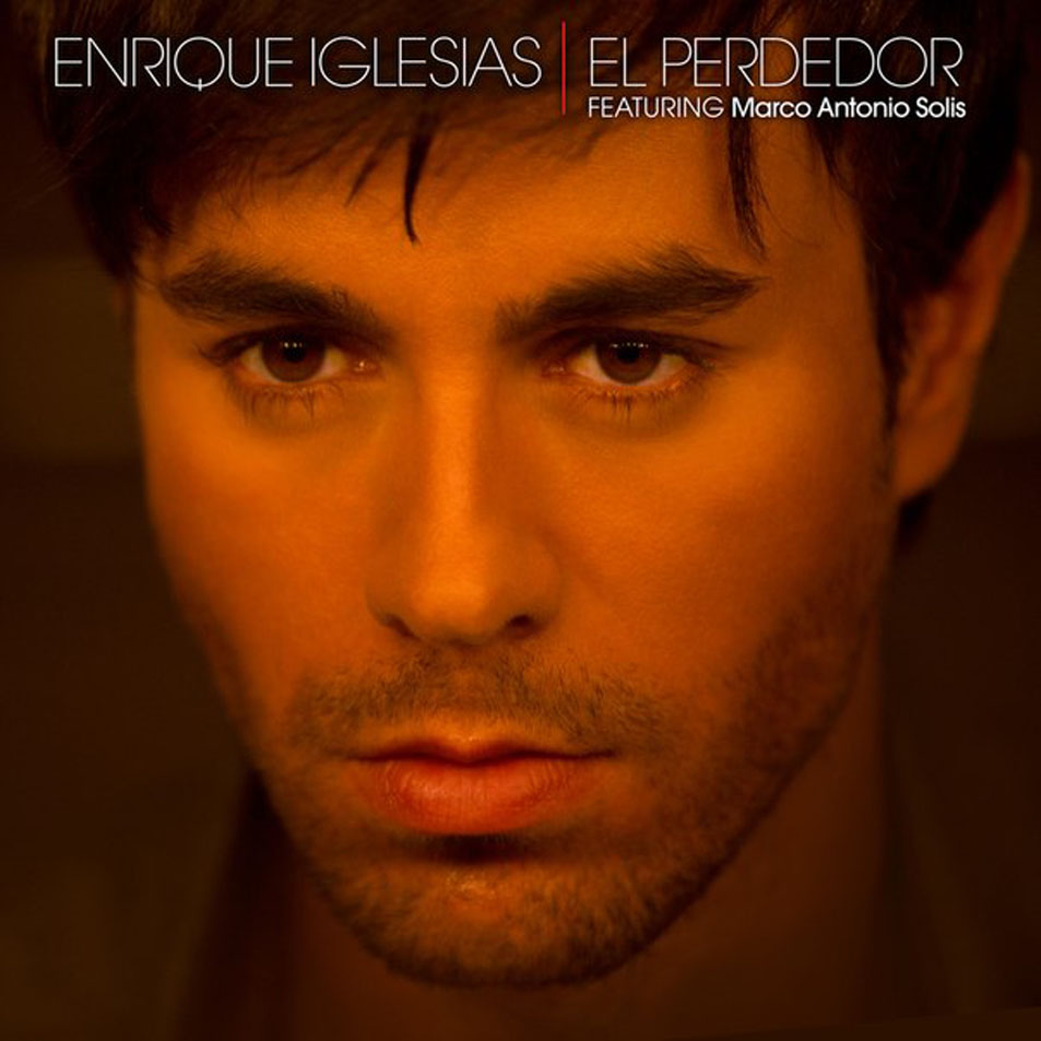 Cartula Frontal de Enrique Iglesias - El Perdedor (Featuring Marco Antonio Solis) (Cd Single)