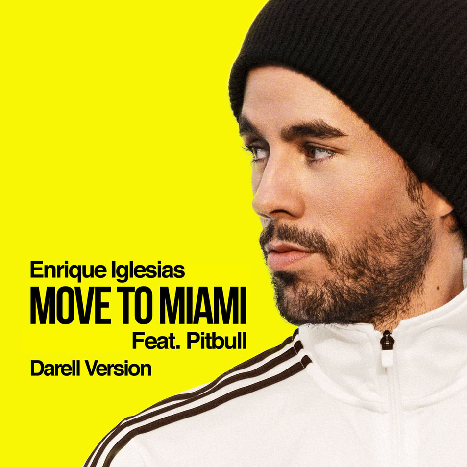 Cartula Frontal de Enrique Iglesias - Move To Miami (Featuring Pitbull) (Darell Version) (Cd Single)