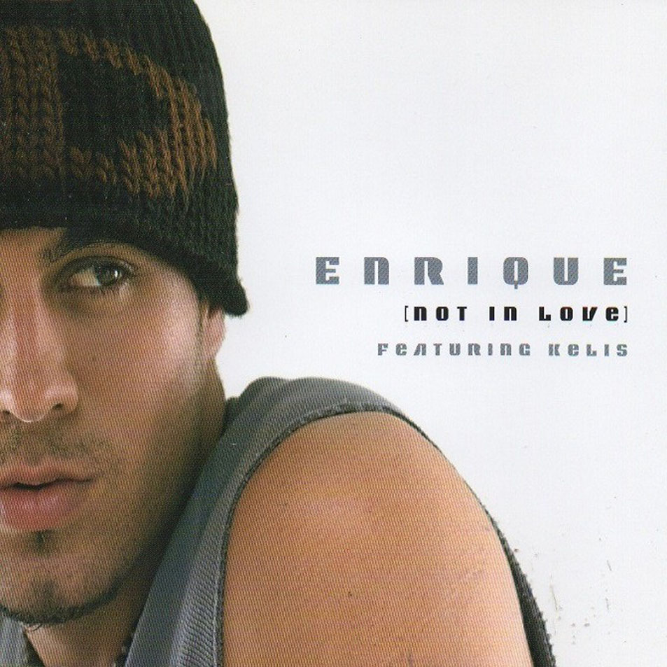 Cartula Frontal de Enrique Iglesias - Not In Love (Featuring Kelis) (Cd Single)
