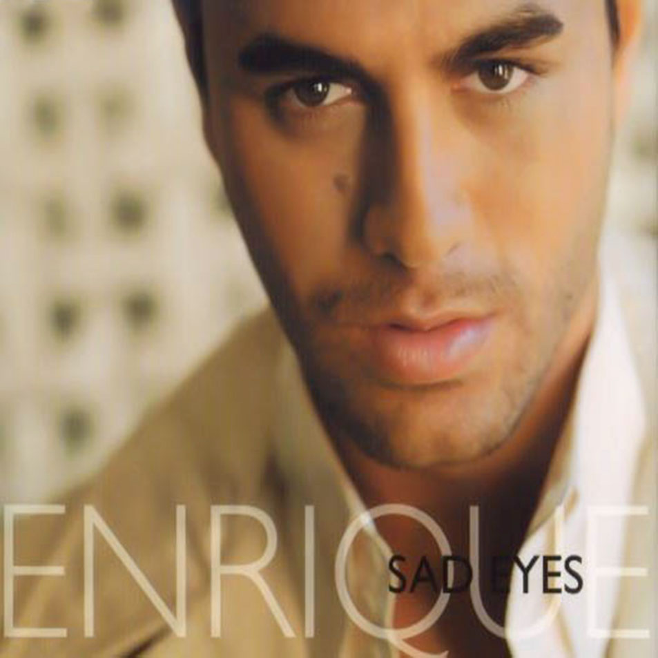 Cartula Frontal de Enrique Iglesias - Sad Eyes (Cd Single)