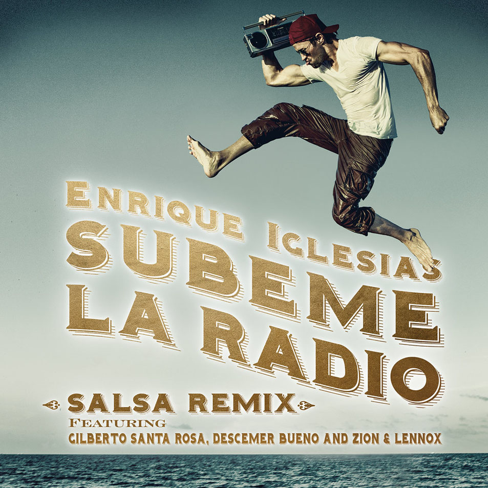 Cartula Frontal de Enrique Iglesias - Subeme La Radio (Featuring Gilberto Santa Rosa, Descemer Bueno, Zion & Lennox) (Salsa Remix) (Cd Sin