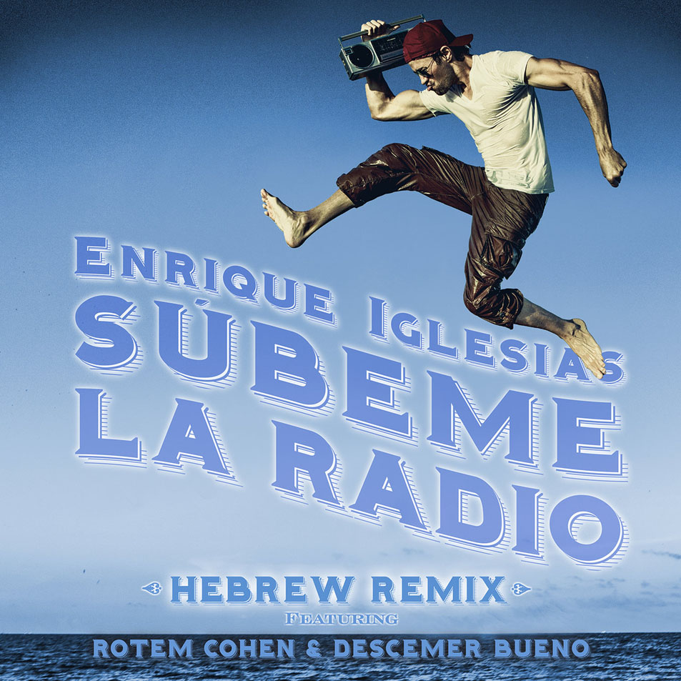 Cartula Frontal de Enrique Iglesias - Subeme La Radio (Featuring Rotem Cohen & Descemer Bueno) (Hebrew Remix) (Cd Single)