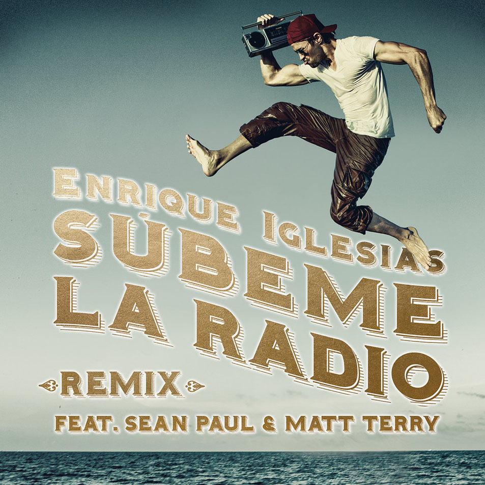 Cartula Frontal de Enrique Iglesias - Subeme La Radio (Featuring Sean Paul & Matt Terry) (Remix) (Cd Single)