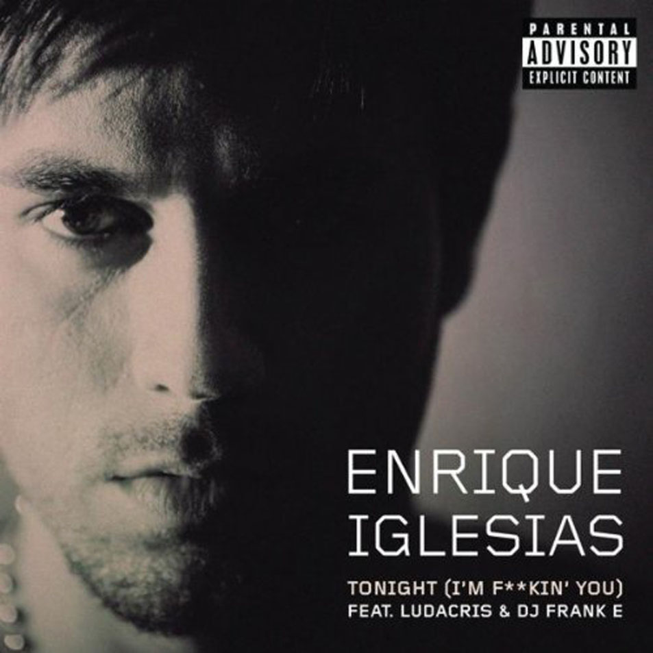 Cartula Frontal de Enrique Iglesias - Tonight (I'm F**kin' You) (Featuring Ludacris & Dj Frank E) (Cd Single