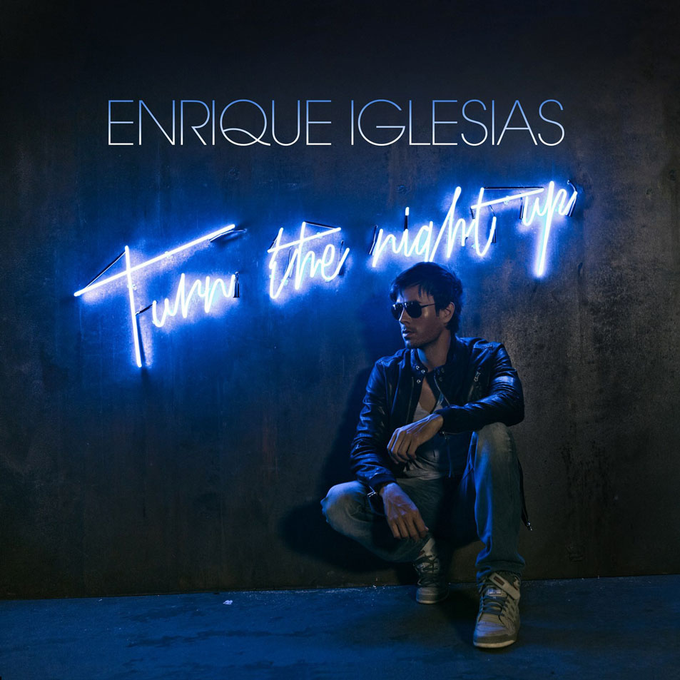 Cartula Frontal de Enrique Iglesias - Turn The Night Up (Cd Single)
