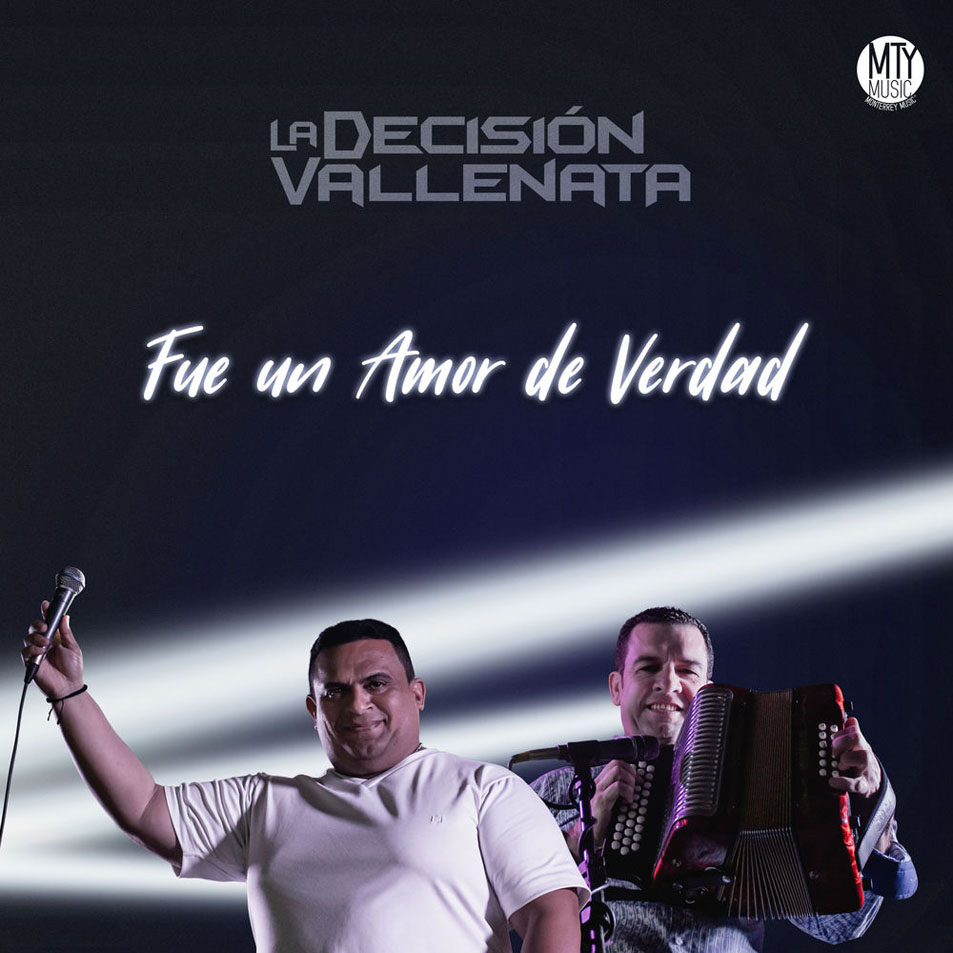 Cartula Frontal de Erick Escobar & Nayo Quintero, La Decision Vallenata - Fue Un Amor De Verdad (Cd Single)