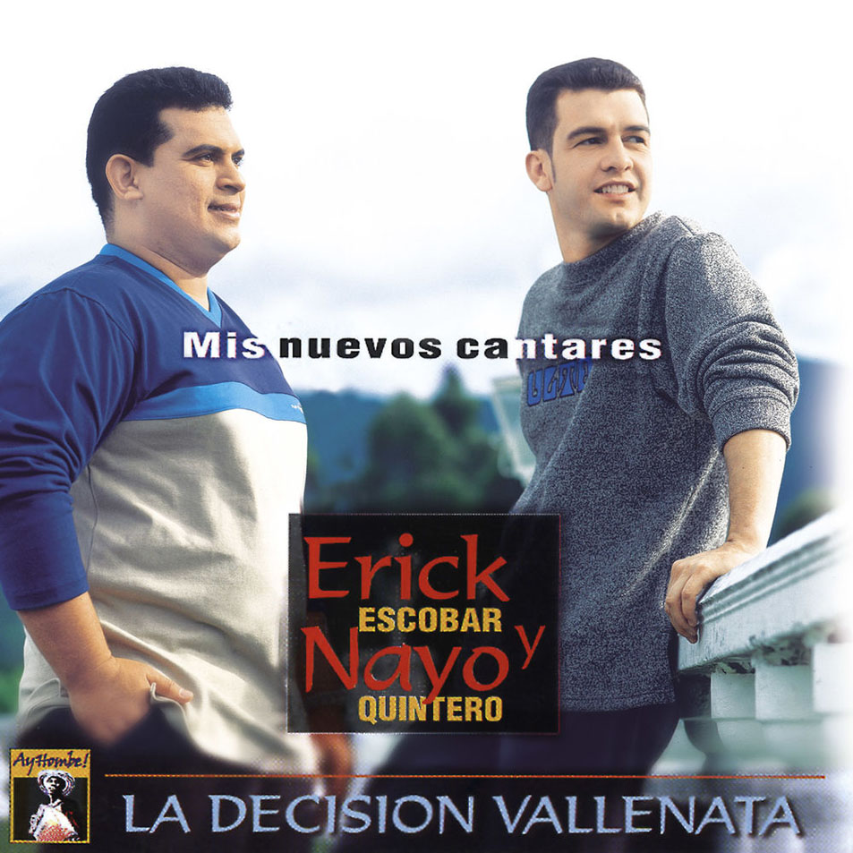 Cartula Frontal de Erick Escobar & Nayo Quintero, La Decision Vallenata - Mis Nuevos Cantares