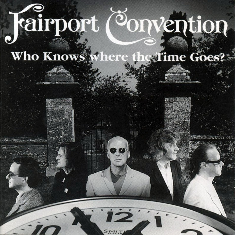 Cartula Frontal de Fairport Convention - Who Knows Where The Time Goes?