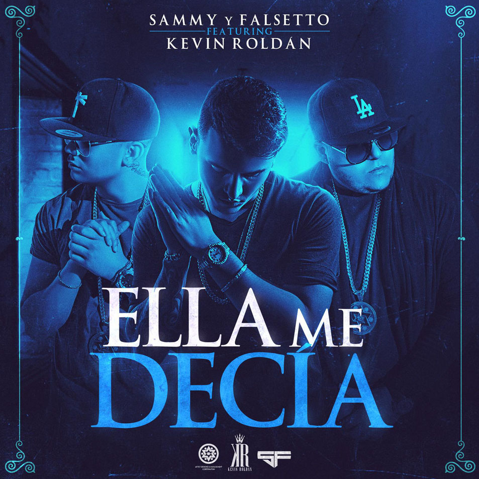 Cartula Frontal de Falsetto & Sammy - Ella Me Decia (Featuring Kevin Roldan) (Cd Single)