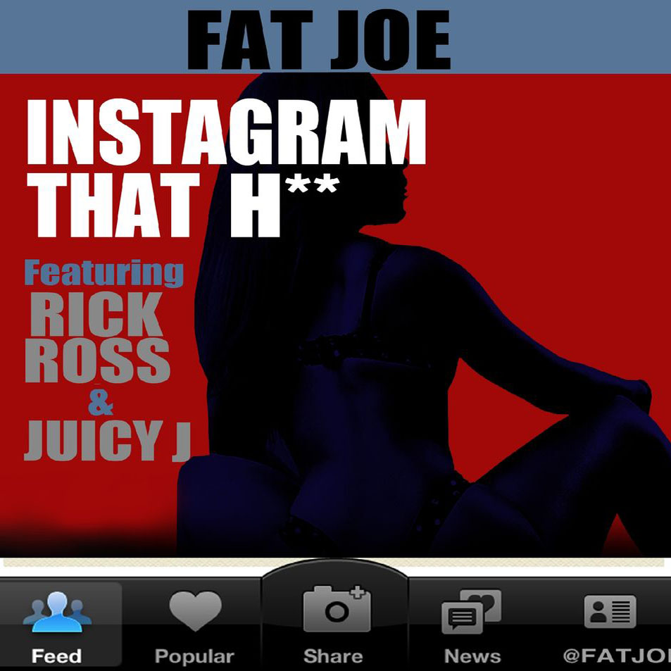 Cartula Frontal de Fat Joe - Instagram That H** (Featuring Rick Ross & Juicy J) (Cd Single)