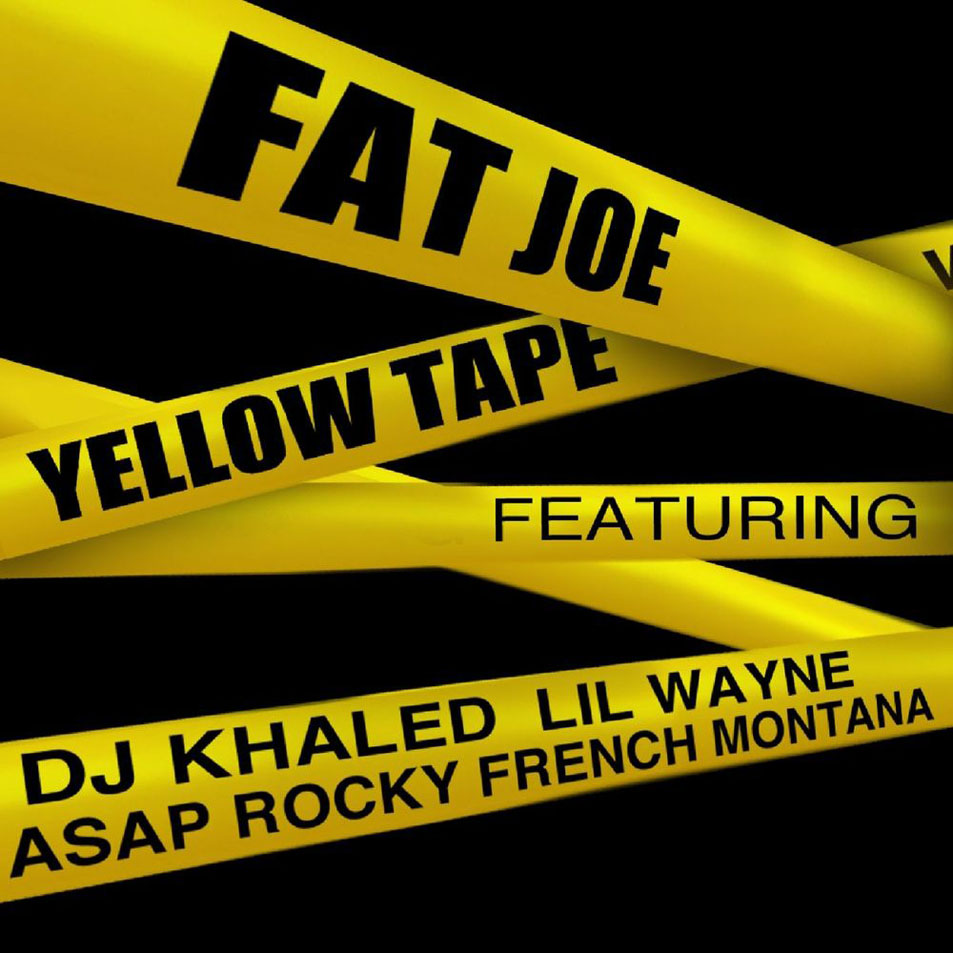 Cartula Frontal de Fat Joe - Yellow Tape (Ft. Dj Khaled, Lil Wayne, Asap Rocky & French Montana) (Cd Single)
