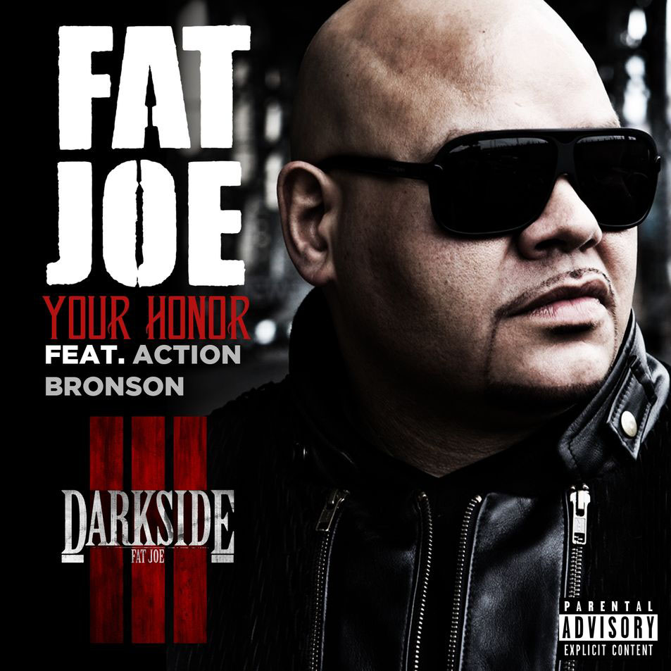 Cartula Frontal de Fat Joe - Your Honor (Featuring Action Bronson) (Cd Single)