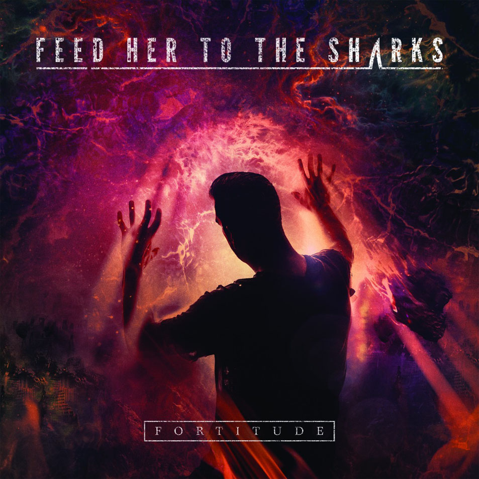 Cartula Frontal de Feed Her To The Sharks - Fortitude