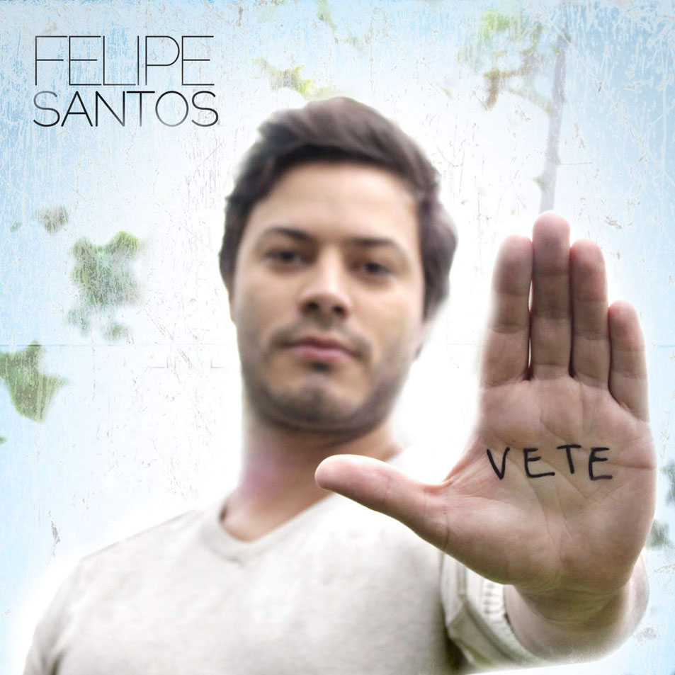 Cartula Frontal de Felipe Santos - Vete (Cd Single)