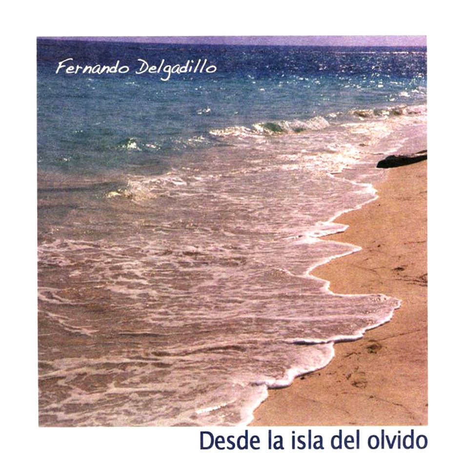 Cartula Frontal de Fernando Delgadillo - Desde La Isla Del Olvido