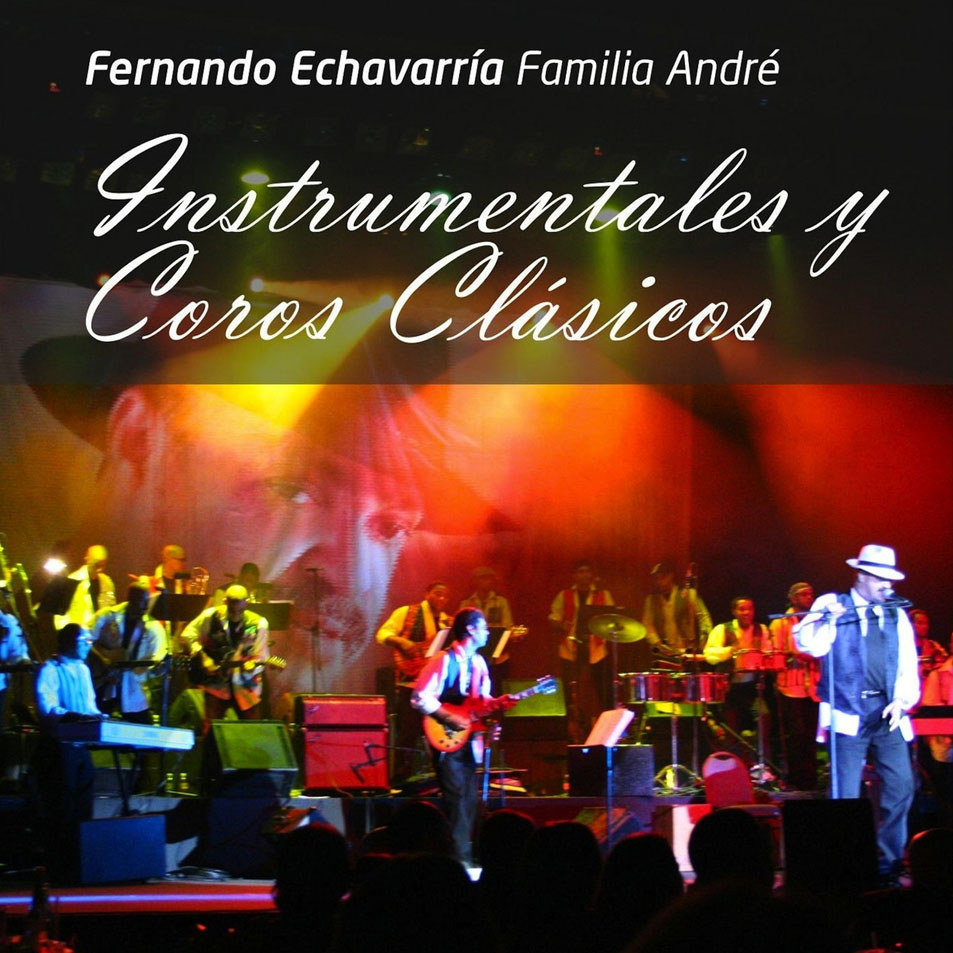 Cartula Frontal de Fernando Echavarria & La Familia Andre - Instrumentales Y Coros Clasicos