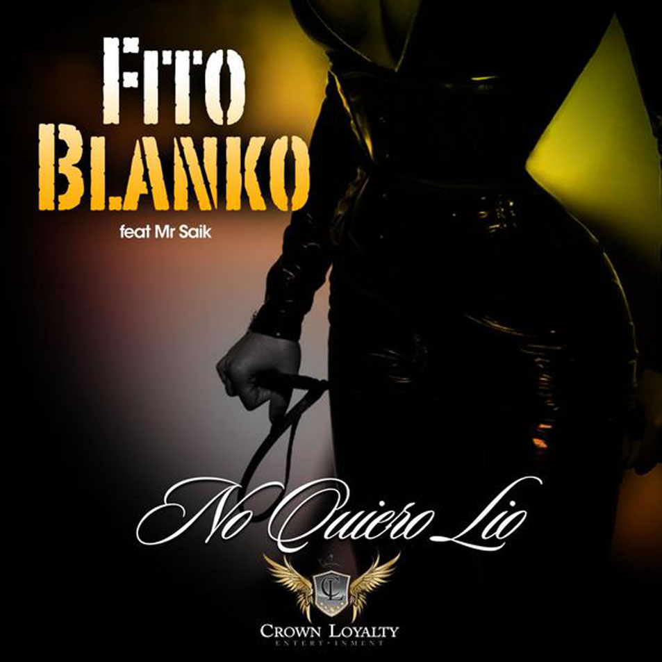 Cartula Frontal de Fito Blanko - No Quiero Lio (Featuring Mr. Saik) (Cd Single)