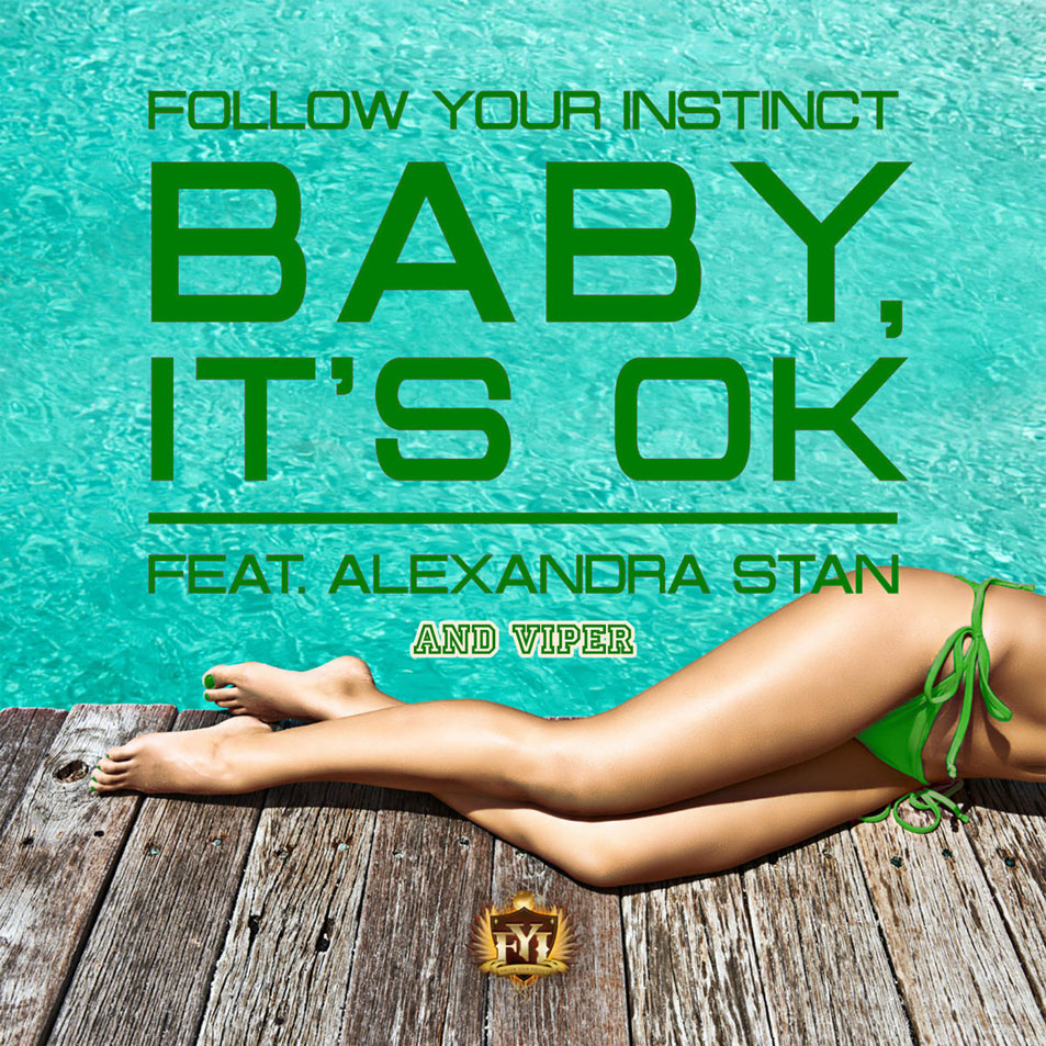 Cartula Frontal de Follow Your Instinct - Baby, It's Ok (Featuring Alexandra Stan & Viper) (Arnold Palmer Remix) (Cd Single)